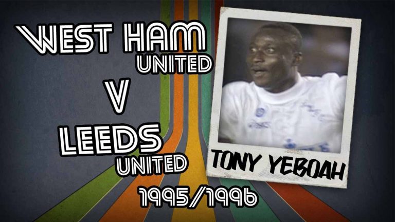 TONY YEBOAH – West Ham v Leeds, 95/96 | Retro Goal