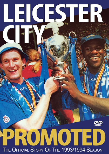 Leicester City Promoted 1993/1994 DVD