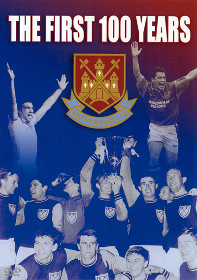 West Ham United First 100 Years DVD